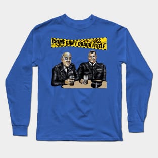 Phil & Nige - Coppers from Early Doors "Crime Can't Crack Itself" Long Sleeve T-Shirt